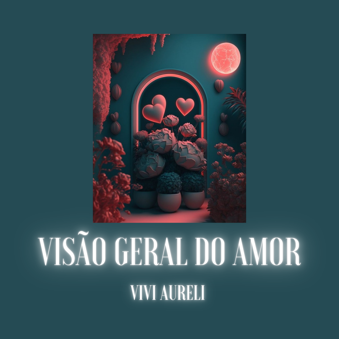 VISÃO GERAL DO AMOR