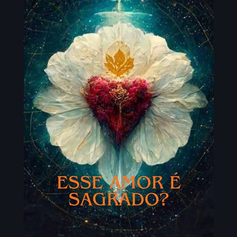 ESSE AMOR É SAGRADO?