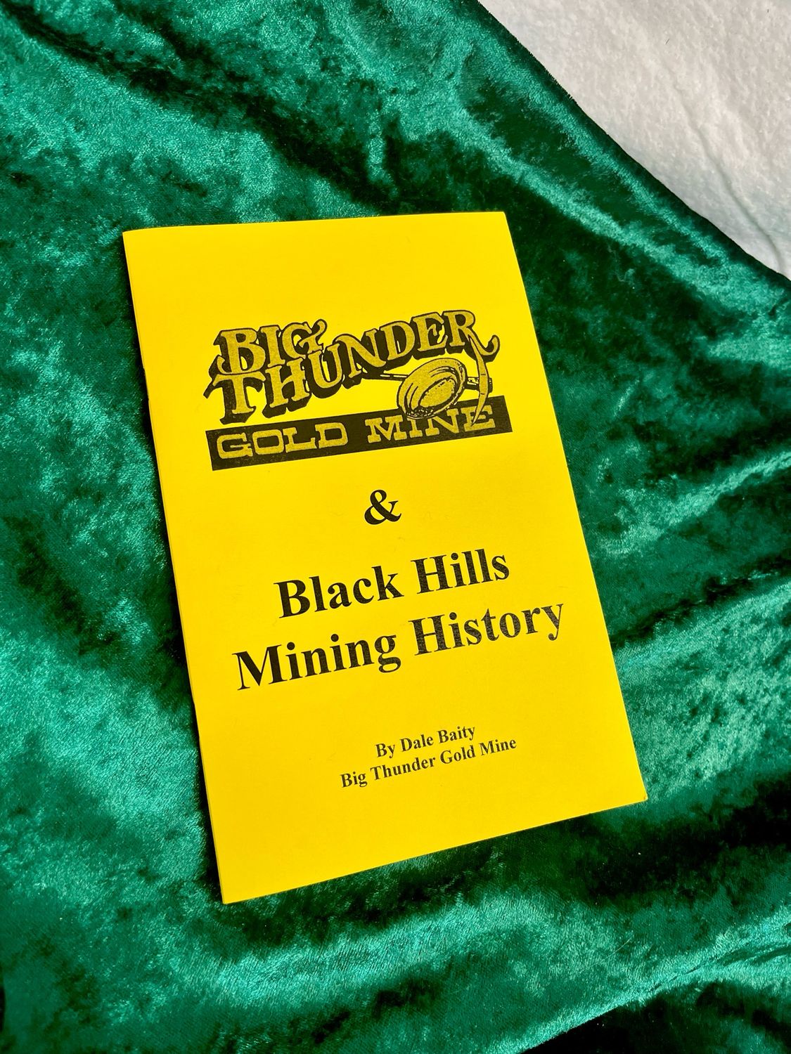 Big Thunder Gold Mine &amp; Black Hills Mining History