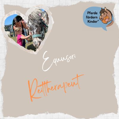 EquuSori-Reittherapeut (inkl.Reitpädagoge) EquuSori-Reittherapeut (inkl.Reitpädagoge)