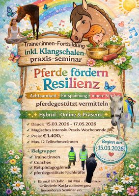 Pferde fördern Resilienz Praxisseminar bei Katja (inklusive Klangschalenseminar) Pferde fördern Resilienz Praxisseminar bei Katja (inklusive Klangschalenseminar)