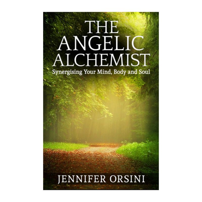 The Angelic Alchemist: Synergising Your Mind, Body and Soul (Paperback Book)