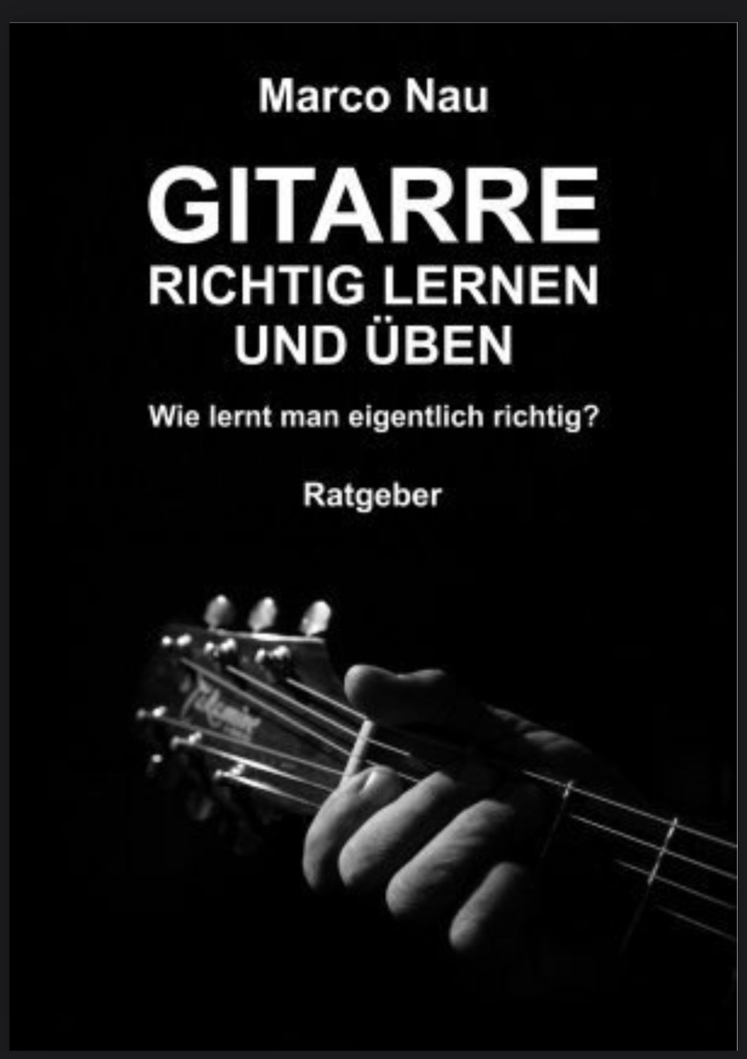 Ringbuch Ratgeber- Gitarre richtig lernen und üben