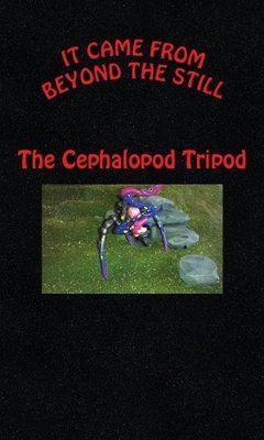 It Came From Beyond The Still Miniature Cephalopod Tripod