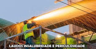 Laudo de Periculosidade e/ou Insalubridade