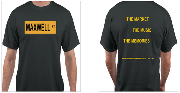 "MAXWELL ST sign" T-shirt in S, M, L, XL, 1X, 2X & 3X sizes based on availability.