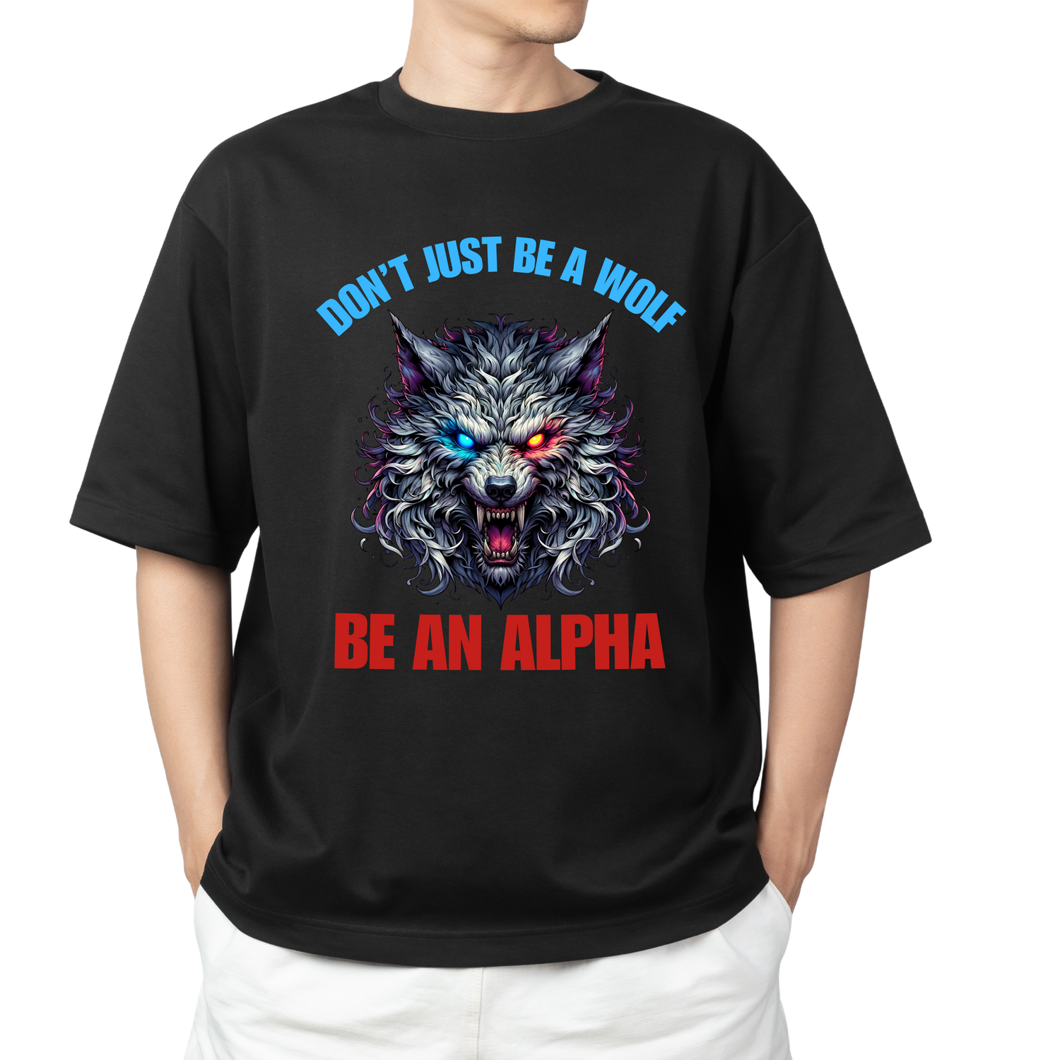 Don&#39;t Be A Wolf - Be An Alpha T-Shirt, Size: small, Colour: Black