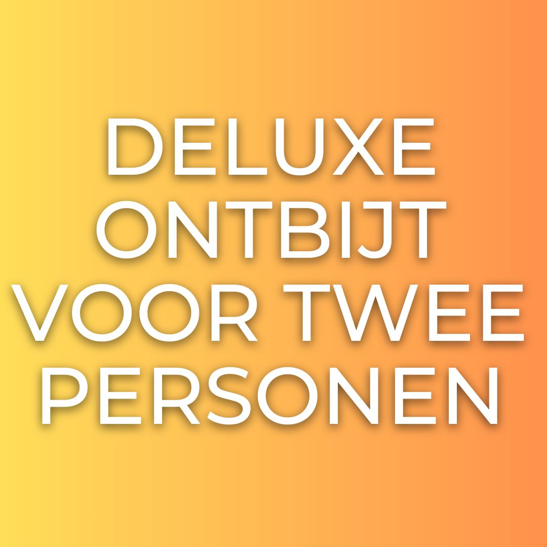 Deluxe Ontbijt 2 Personen