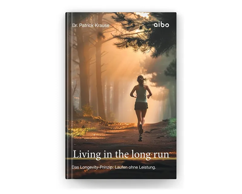 Living in the long run. Das Longevity Prinzip: Laufen ohne Leistung.