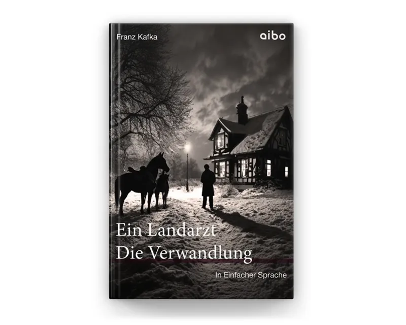 Ein Landarzt Kleine Erzählungen Die Verwandlung – in Einfacher Sprache