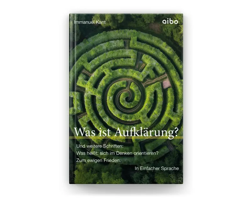 Was ist Aufklärung? Und weitere Schriften – in Einfacher Sprache