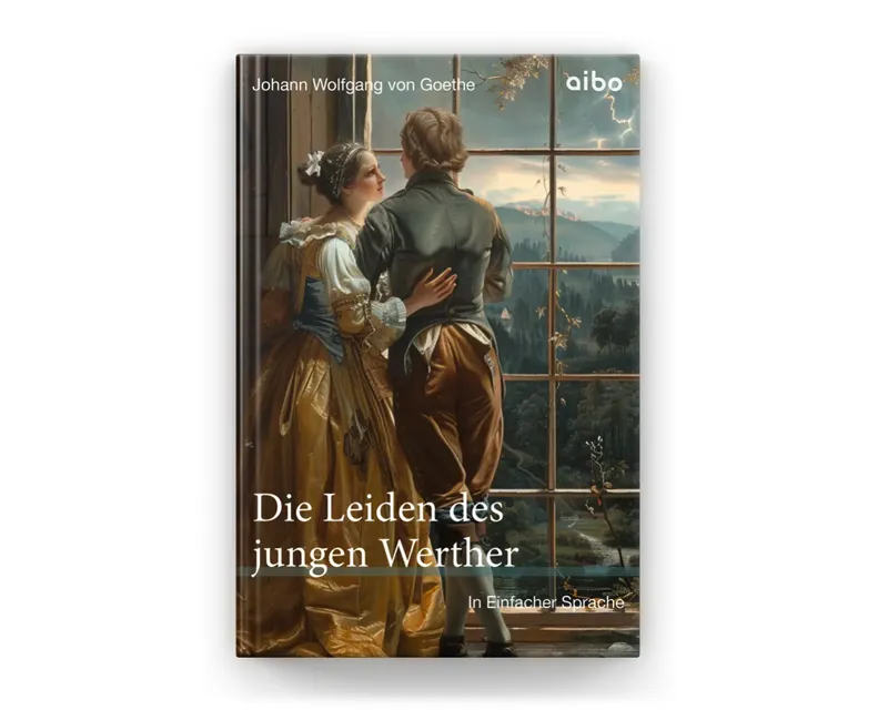 Die Leiden des jungen Werther – in Einfacher Sprache