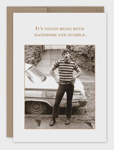 HANDSOME &amp; HUMBLE  BDAY CARD