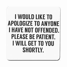 I WOULD LIKE TO APOLOGIZE COASTER