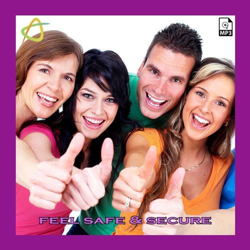 Feel Safe and Secure in Life Feel Safe and Secure in Life