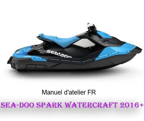 Manuel d'atelier Seadoo Spark 2016 français