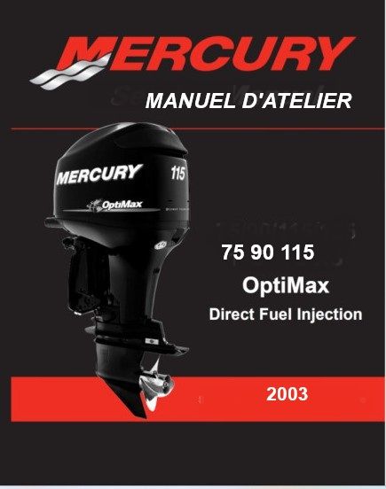 Manuel d'atelier Mercury Optimax 75 90 115 2003