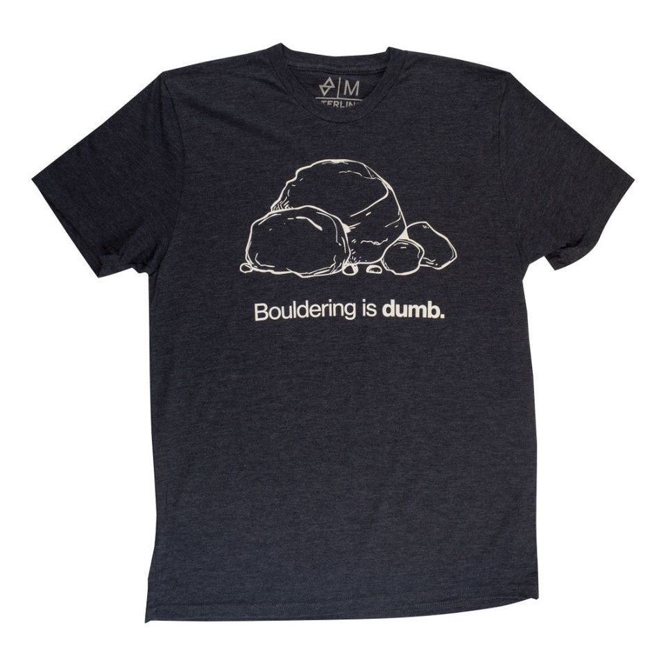 Bouldering is Dumb Women's T–Shirt Bouldering is Dumb Women's T–Shirt, Colour: Blue, Size: XL