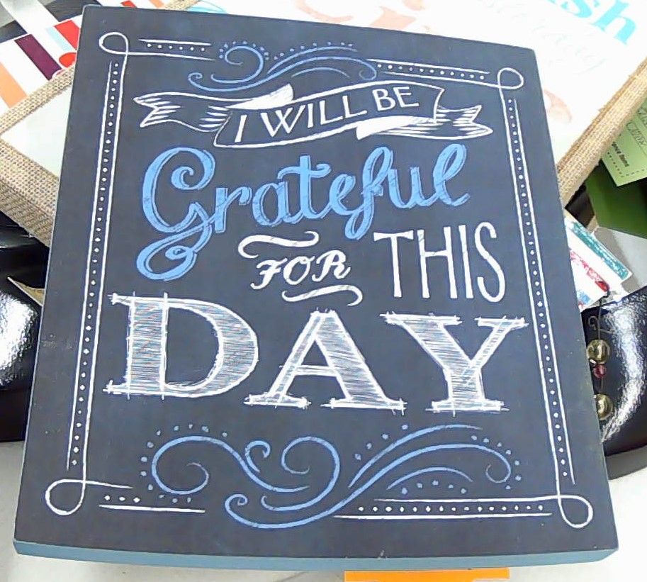 GRATEFUL FOR THIS DAY