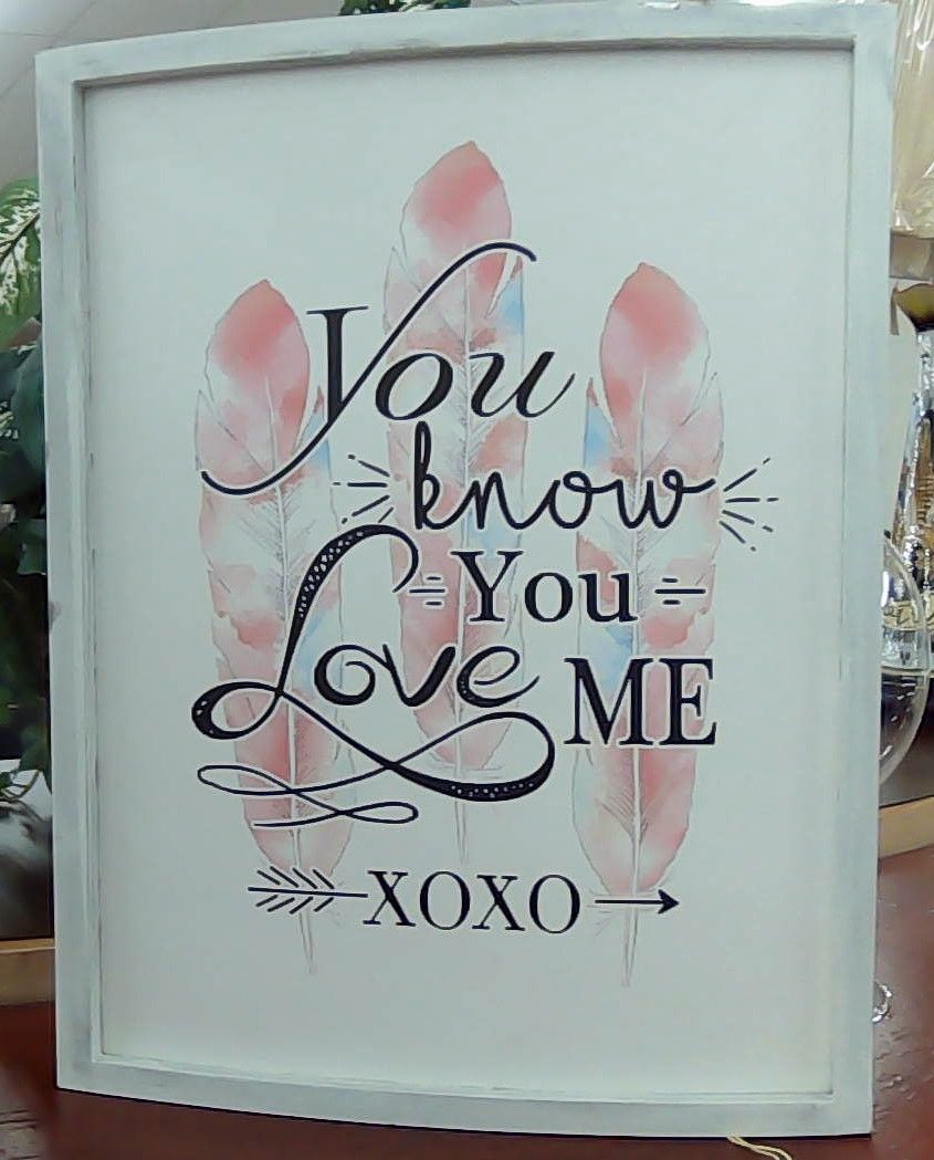 YOU KNOW YOU LOVE ME