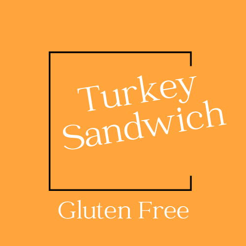 Turkey Sandwich Gluten Free