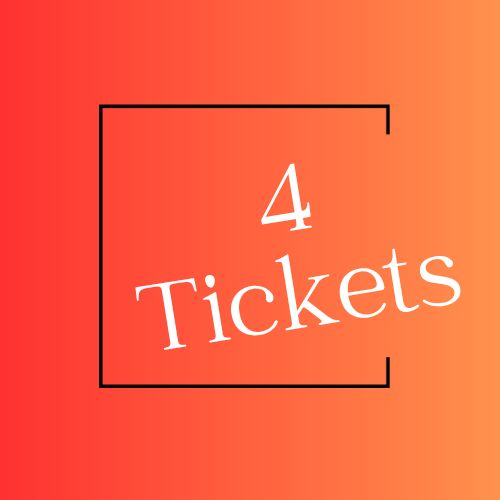 4 Tickets