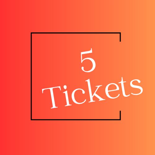 5 Tickets