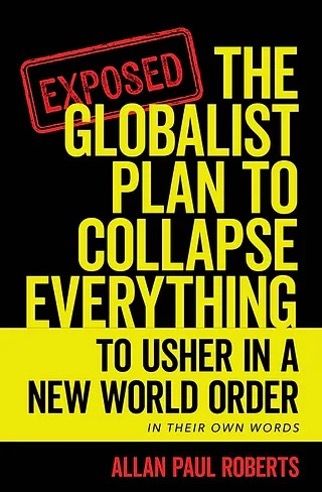 6 signed copies of The Globalist Plan to Collapse Everything by Allan Paul Roberts