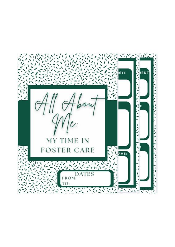 All About Me: My Time in Foster Care- Green ( Teenager)