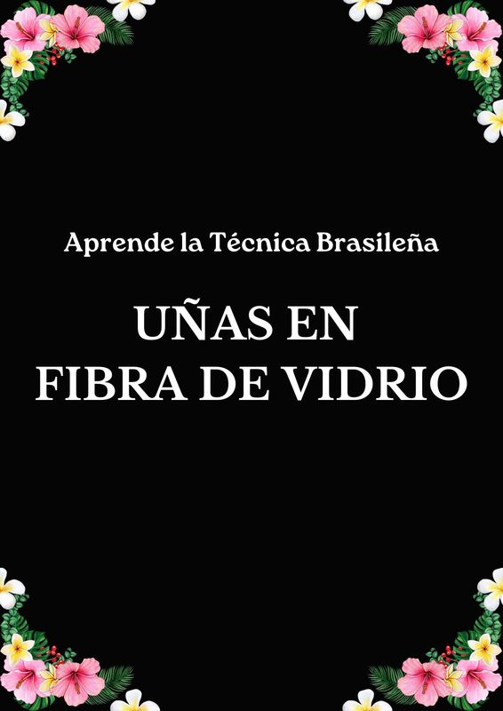 Aprende la técnica brasileña de Uñas de Fibra de Vidrio