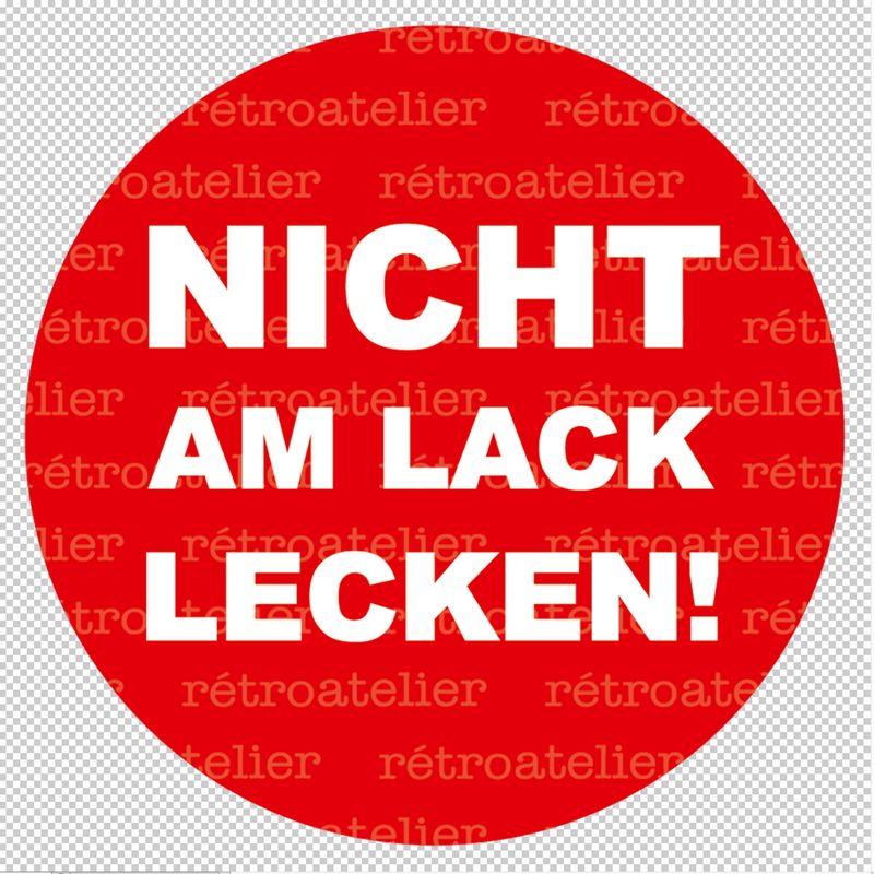 Autoaufkleber Nicht am Lack lecken! 80mm rund rot