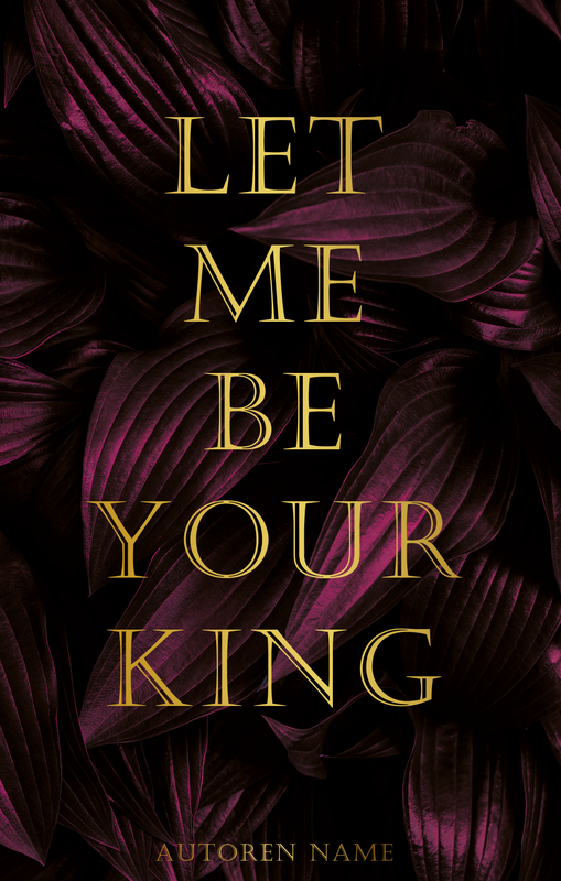 Let Me Be Your King