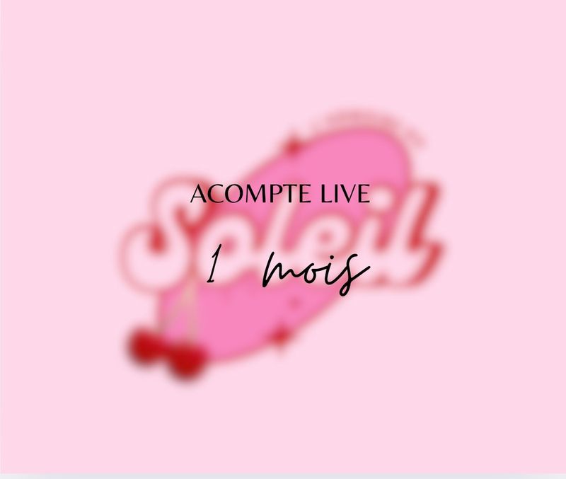 ACOMPTE LIVE 1 MOIS