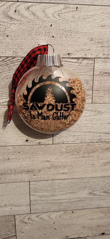 Ornaments- Individual-Saw Dust Is Man Glitter