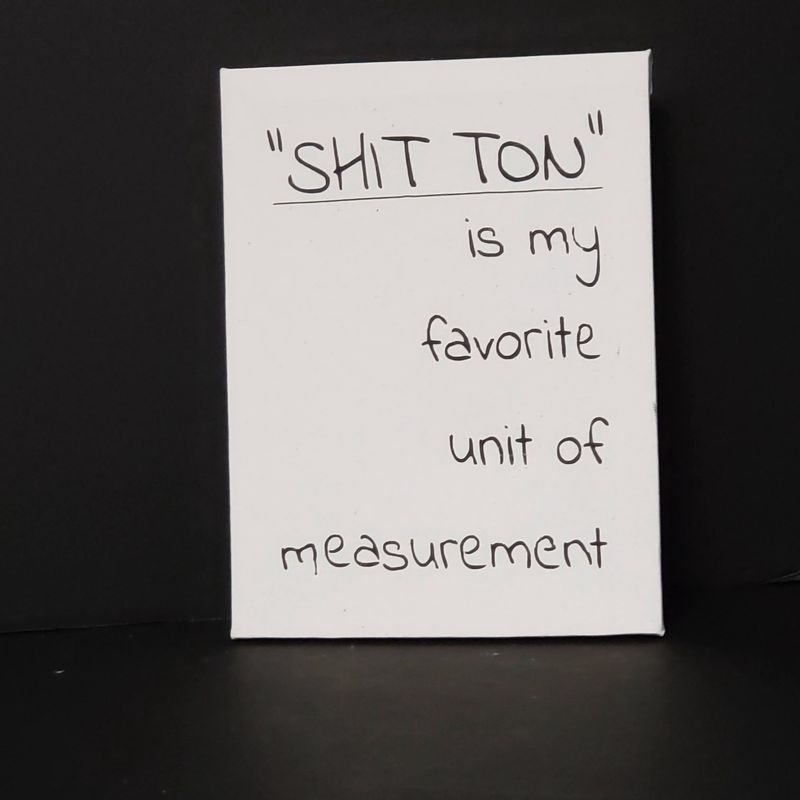 Snarky humor-Shit ton