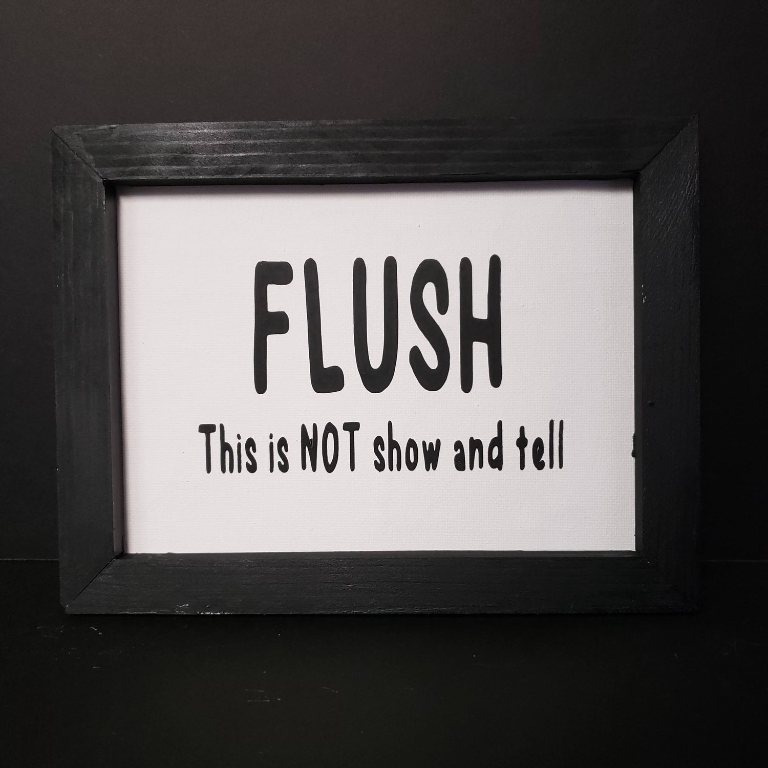Bathroom Humor- Flush