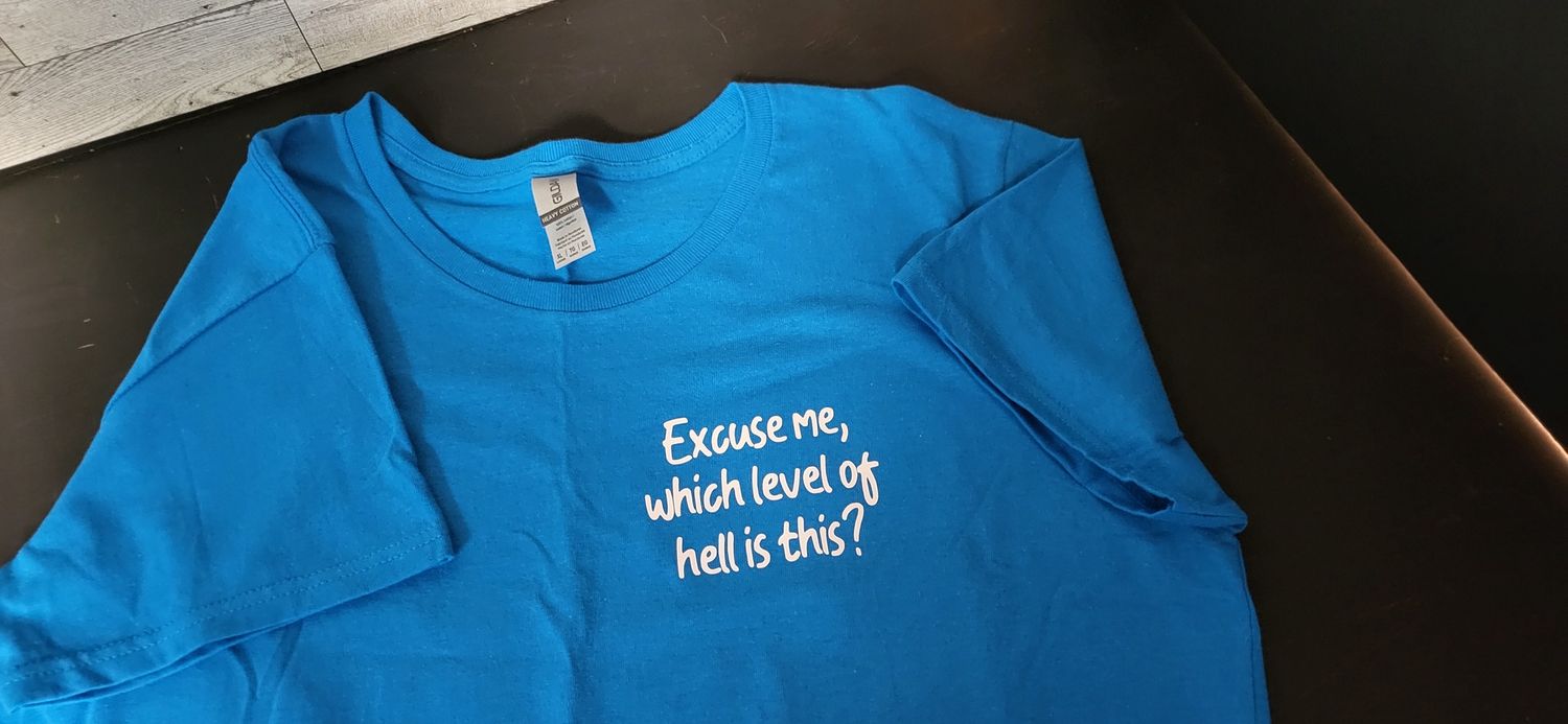 T-Shirts-What level of Hell