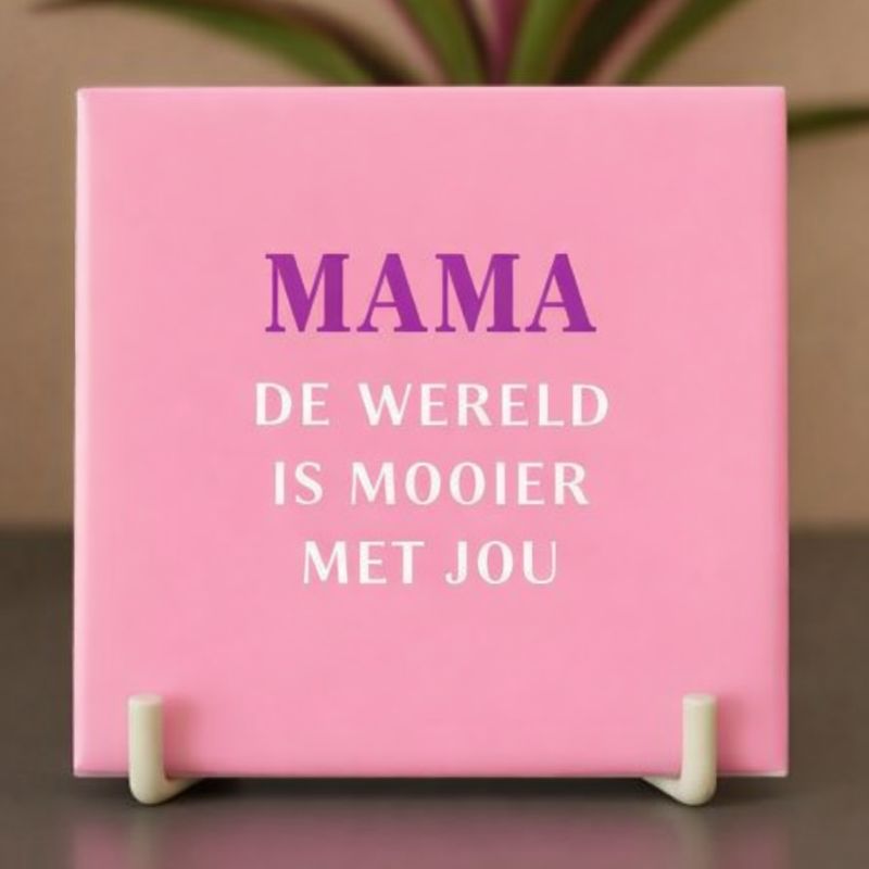 💗 Tegeltje "Mama – De wereld is mooier met jou" Roze keramisch tegeltje met tekst Mama de wereld is mooier met jou