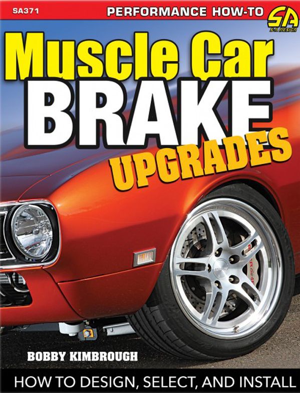 S-A BOOKSMuscle Car Brake Upgrade s: How to Design Select