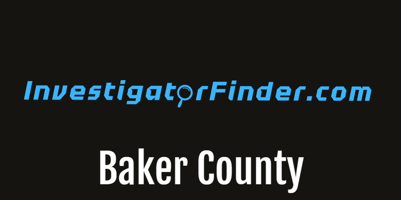 Baker County Featured Investigations Agency  (3 month listing)