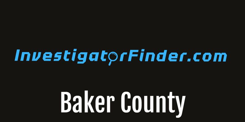 Baker County Featured Investigations Agency  (3 month listing)