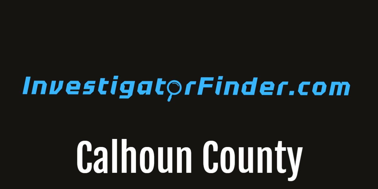 Calhoun County Featured Investigations Agency  (3 month listing)