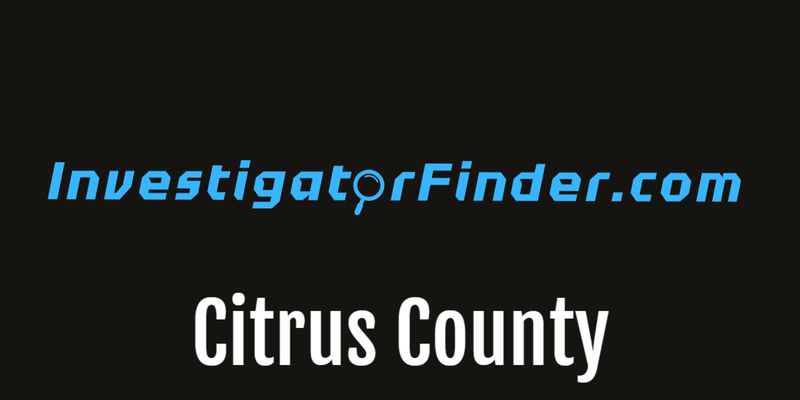Citrus County Featured Investigations Agency  (3 month listing)