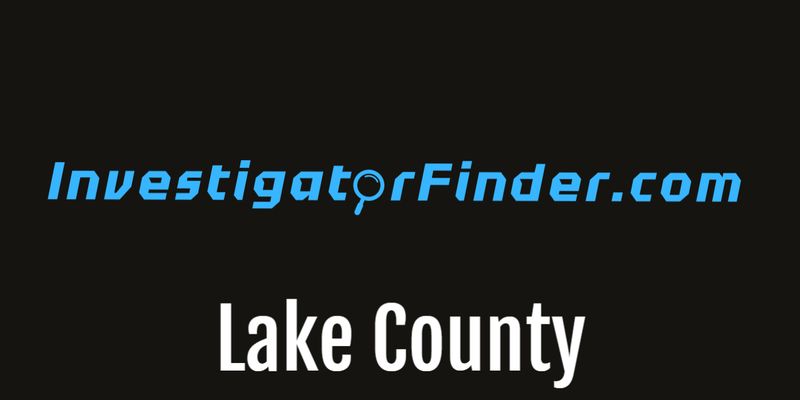 Lake County  Featured Investigations Agency (3 month listing)
