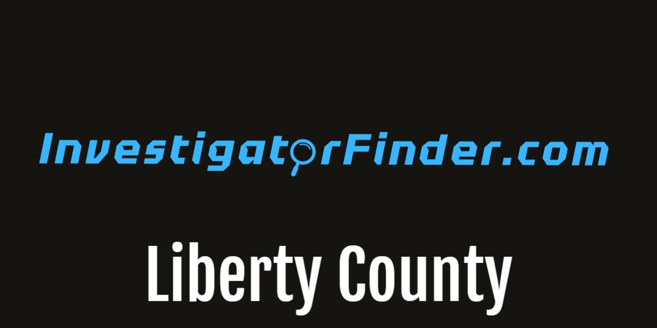 Liberty County Featured Investigations Agency  (3 month listing)