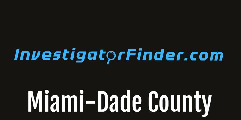Miami-Dade County Featured Investigations Agency  (3 month listing)