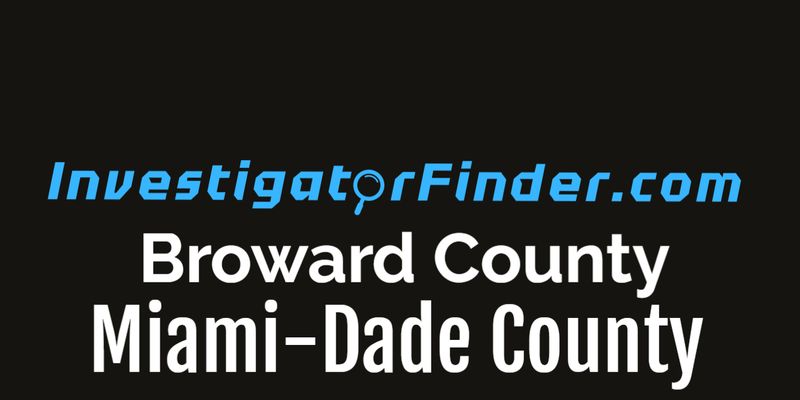 Combo Miami-Broward County Featured Investigations Agency  (3 month listing)