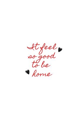 ​Plakat It Feels So Good to Be Home​
