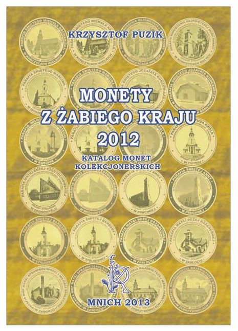 Krzysztof Puzik - Monety z Żabiego Kraju 2012.