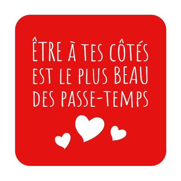SAINT VALENTIN - "A tes côtés…" -  40x40 mm